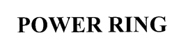 POWER RING trademark