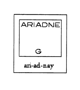 ARIADNE G ARI-AD-NAY trademark
