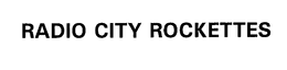 RADIO CITY ROCKETTES trademark