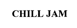 CHILL JAM trademark