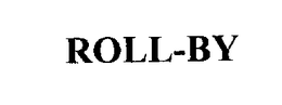 ROLL-BY trademark