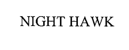 NIGHT HAWK trademark