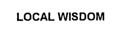 LOCAL WISDOM trademark