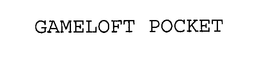 GAMELOFT POCKET trademark