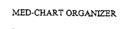 MED-CHART ORGANIZER trademark