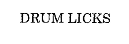 DRUM LICKS trademark