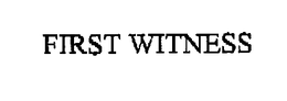FIRST WITNESS trademark