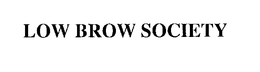 LOW BROW SOCIETY trademark