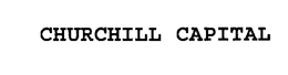 CHURCHILL CAPITAL trademark