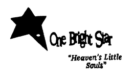 ONE BRIGHT STAR HEAVEN'S LITTLE SOULS trademark