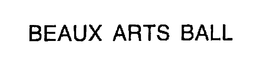 BEAUX ARTS BALL trademark