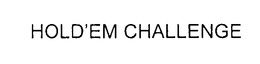 HOLD'EM CHALLENGE trademark