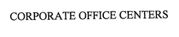 CORPORATE OFFICE CENTERS trademark