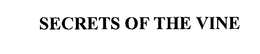 SECRETS OF THE VINE trademark