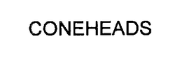 CONEHEADS trademark