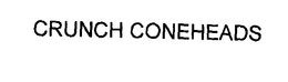 CRUNCH CONEHEADS trademark