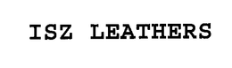 ISZ LEATHERS trademark