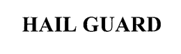 HAIL GUARD trademark