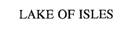 LAKE OF ISLES trademark