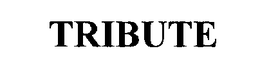 TRIBUTE trademark