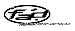 FAD FASHION ATTITUDE DOLLS trademark