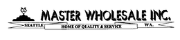 MWI MASTER WHOLESALE INC. SEATTLE HOMEOF QUALITY & SERVICE WA. trademark