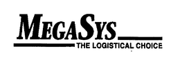 MEGASYS THE LOGISTICAL CHOICE trademark