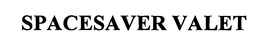 SPACESAVER VALET trademark