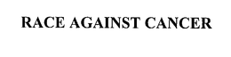 RACE AGAINST CANCER trademark