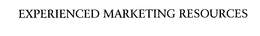 EXPERIENCED MARKETING RESOURCES trademark