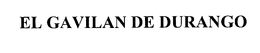 EL GAVILAN DE DURANGO trademark