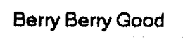 BERRY BERRY GOOD trademark