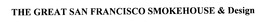 THE GREAT SAN FRANCISCO SMOKEHOUSE trademark