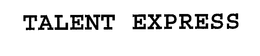 TALENT EXPRESS trademark