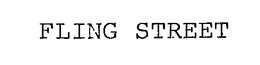 FLING STREET trademark