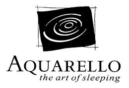 AQUARELLO THE ART OF SLEEPING trademark