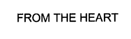 FROM THE HEART trademark