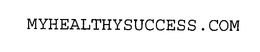 MYHEALTHYSUCCESS.COM trademark