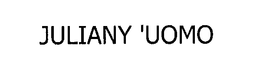 JULIANY'UOMO trademark