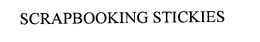 SCRAPBOOKING STICKIES trademark