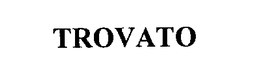 TROVATO trademark