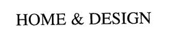 HOME & DESIGN trademark
