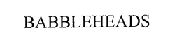 BABBLEHEADS trademark