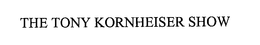 THE TONY KORNHEISER SHOW trademark