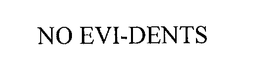 NO EVI-DENTS trademark