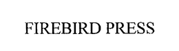 FIREBIRD PRESS trademark