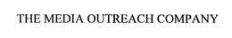 THE MEDIA OUTREACH COMPANY trademark