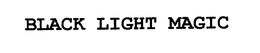 BLACK LIGHT MAGIC trademark