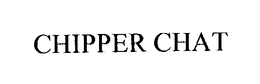 CHIPPER CHAT trademark
