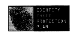 IDENTITY THEFT PROTECTION PLAN trademark